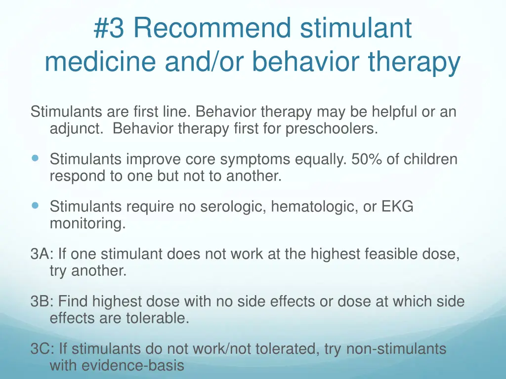 3 recommend stimulant medicine and or behavior