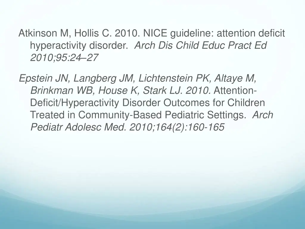 atkinson m hollis c 2010 nice guideline attention