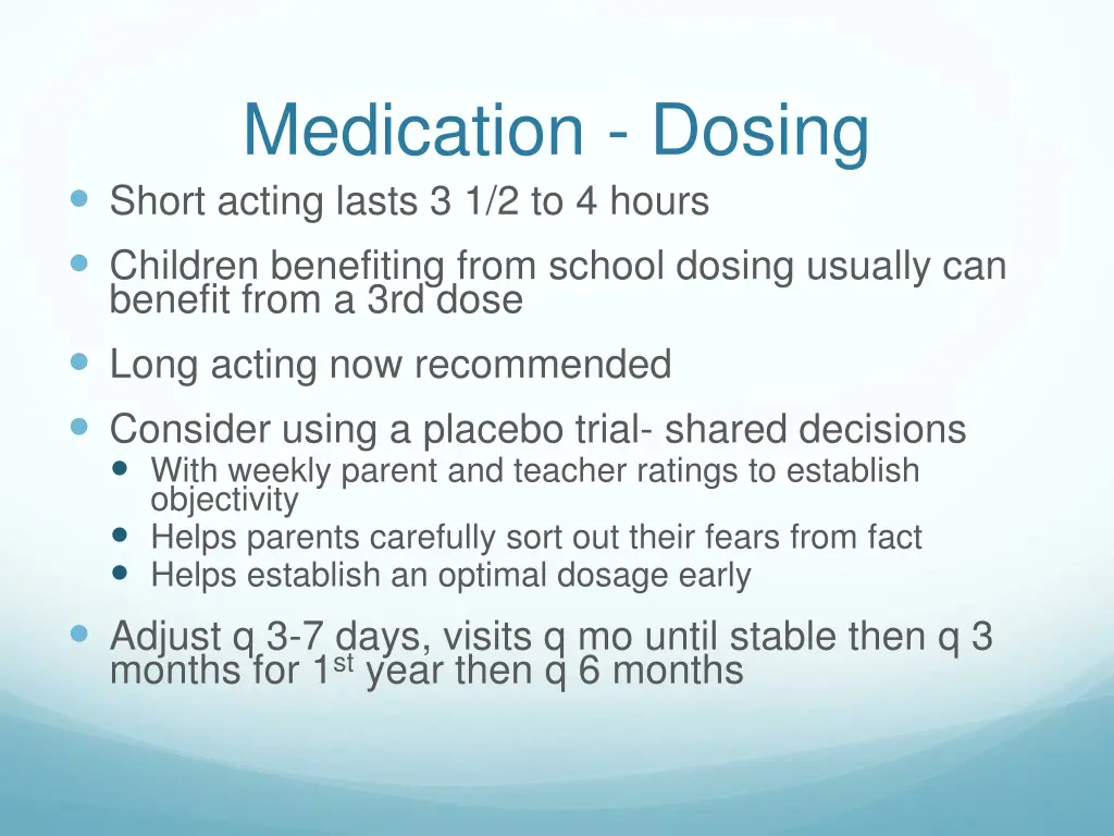 medication dosing short acting lasts