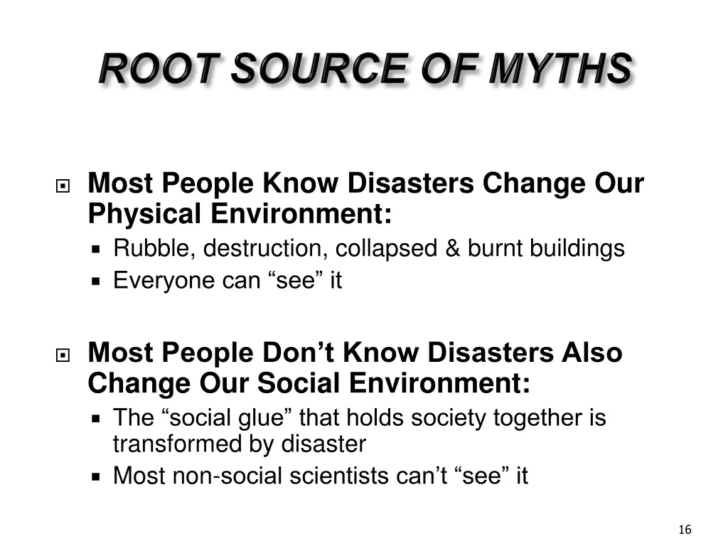 most people know disasters change our physical