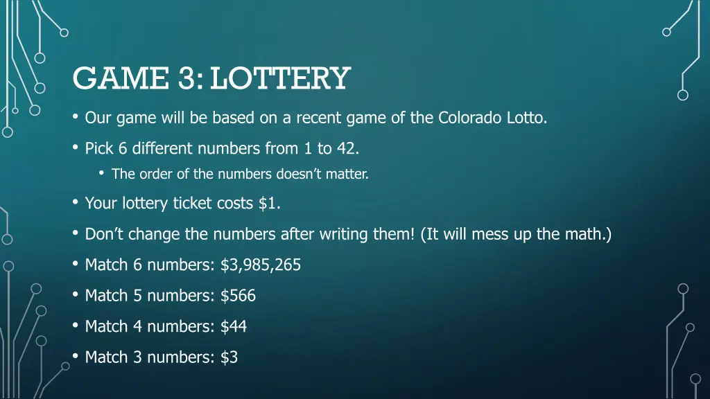 game 3 lottery our game will be based on a recent