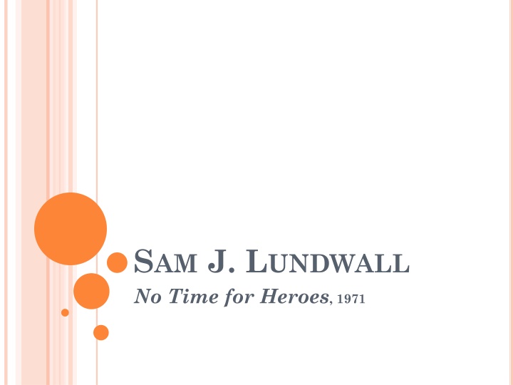 s am j l undwall no time for heroes 1971