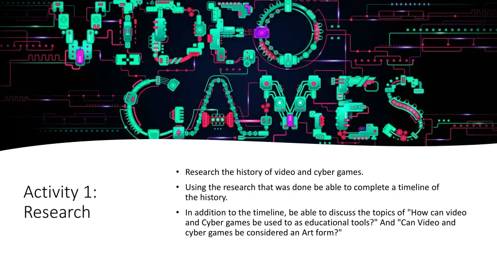 research the history of video and cyber games