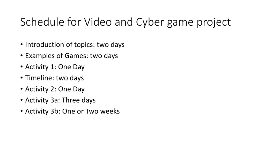 schedule for video and cyber game project