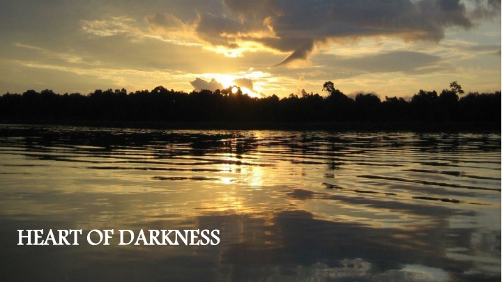 heart of darkness