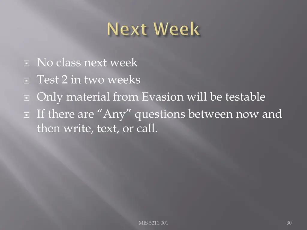 no class next week test 2 in two weeks only