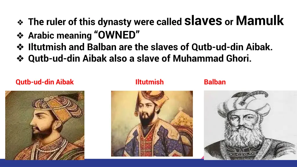 the ruler of this dynasty were called slaves