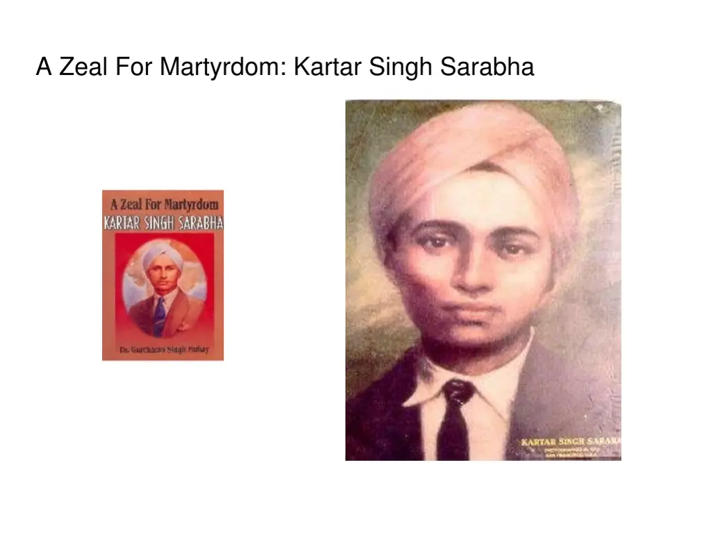 a zeal for martyrdom kartar singh sarabha