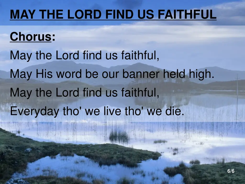 may the lord find us faithful 5