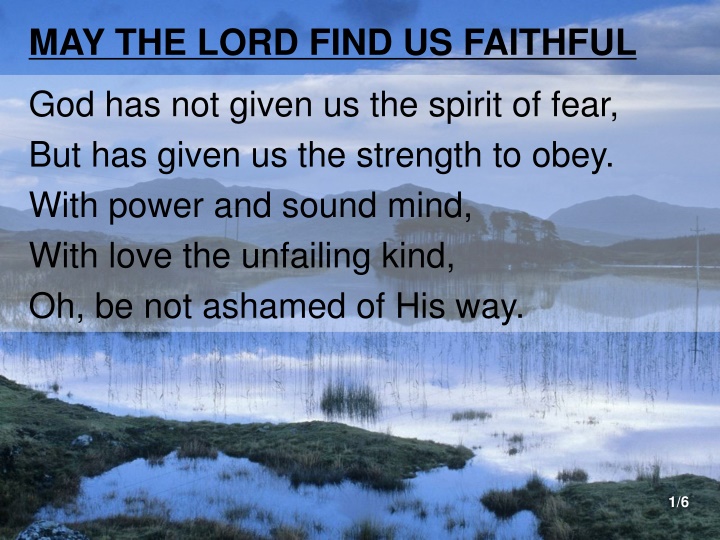 may the lord find us faithful