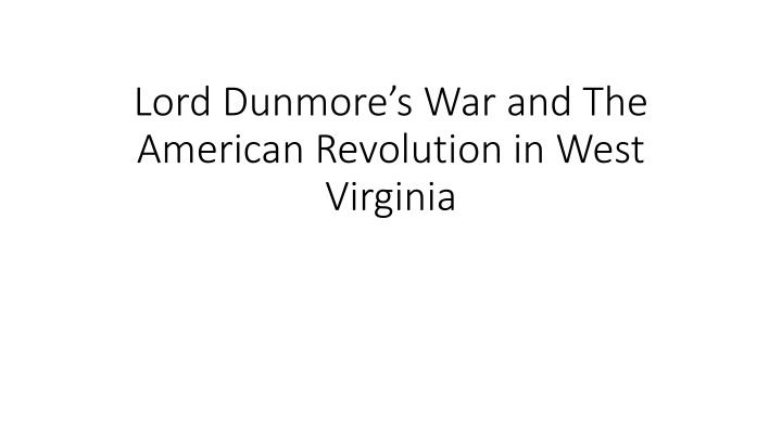 lord dunmore s war and the american revolution