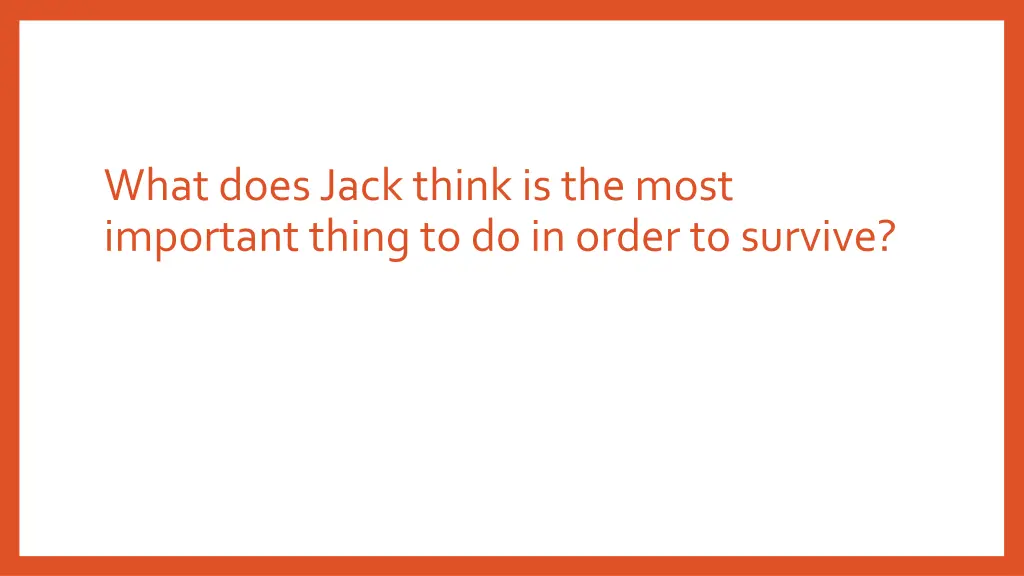 what does jack think is the most important thing