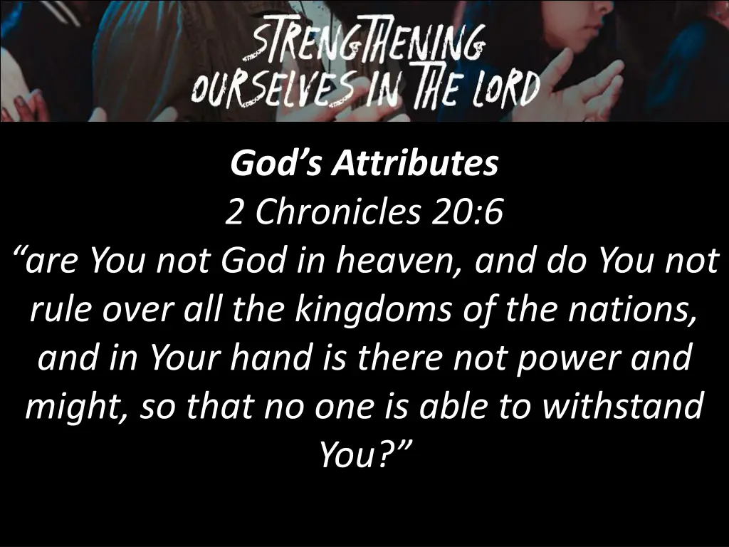 god s attributes 2 chronicles 20 6