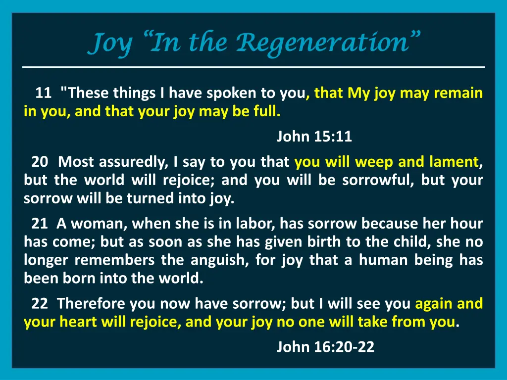 joy in the regeneration joy in the regeneration