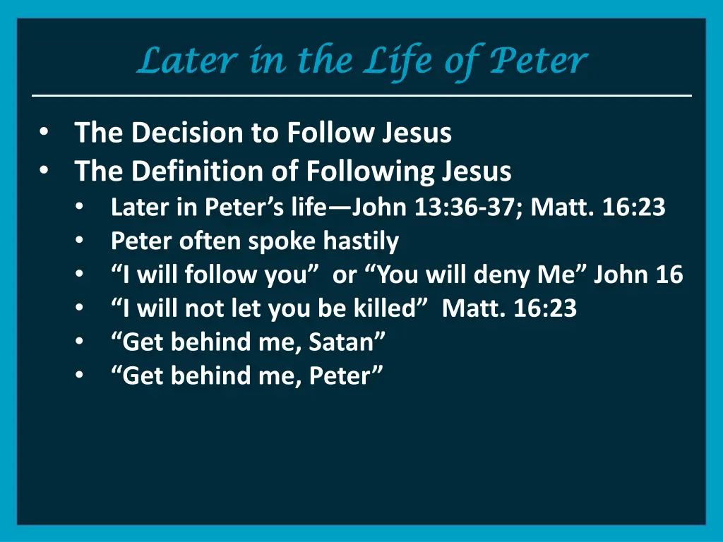 later in the life of peter later in the life 3