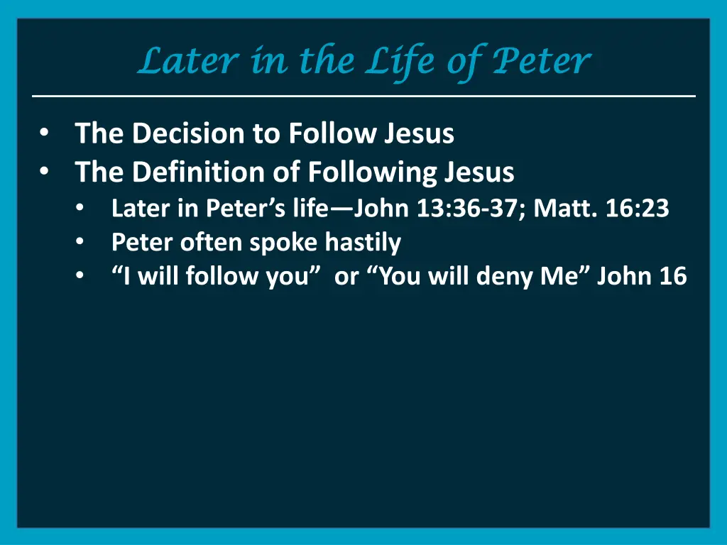 later in the life of peter later in the life