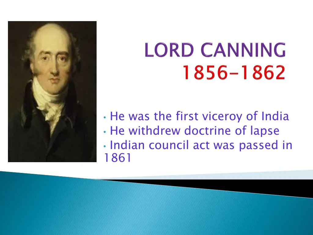 he was the first viceroy of india he withdrew