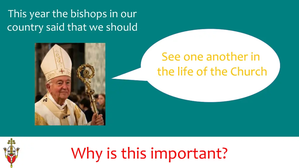 this year the bishops in our country said that