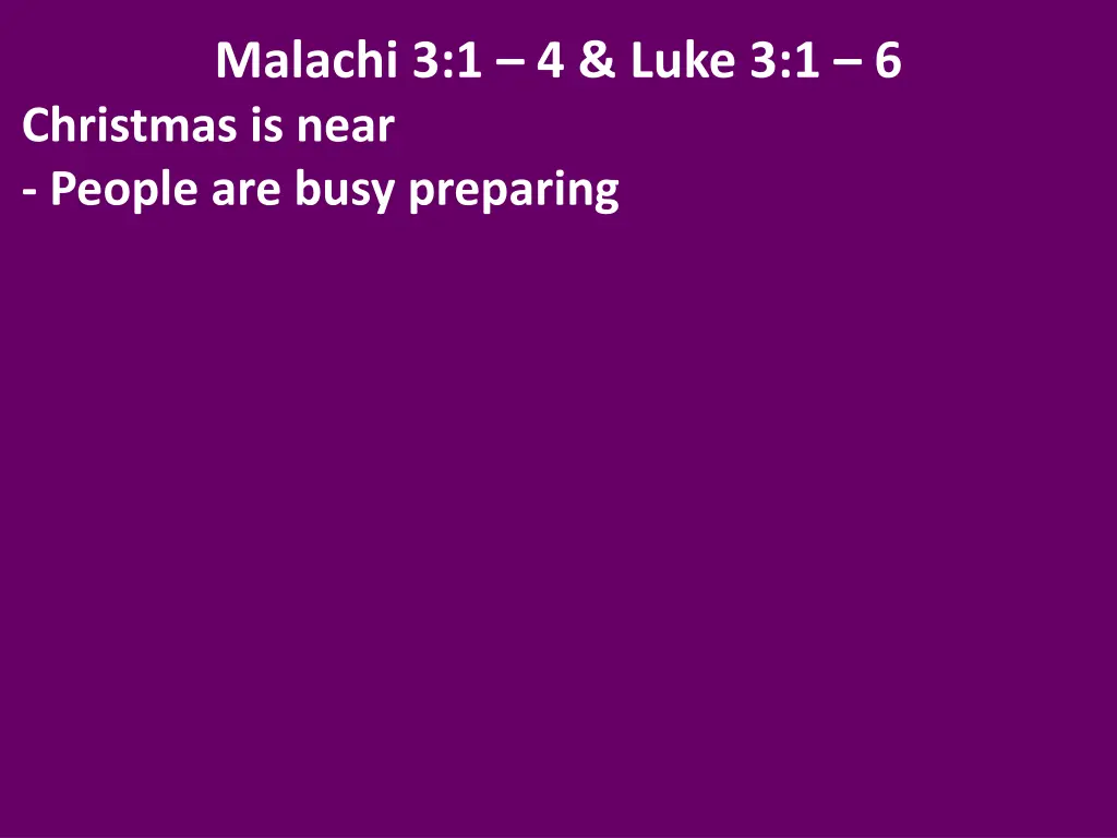 malachi 3 1 4 luke 3 1 6 christmas is near people