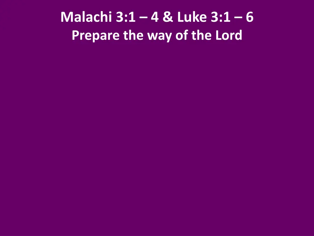 malachi 3 1 4 luke 3 1 6 prepare