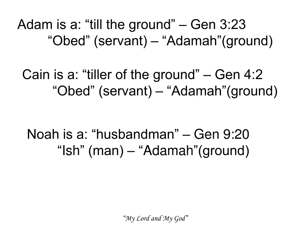 adam is a till the ground gen 3 23 obed servant