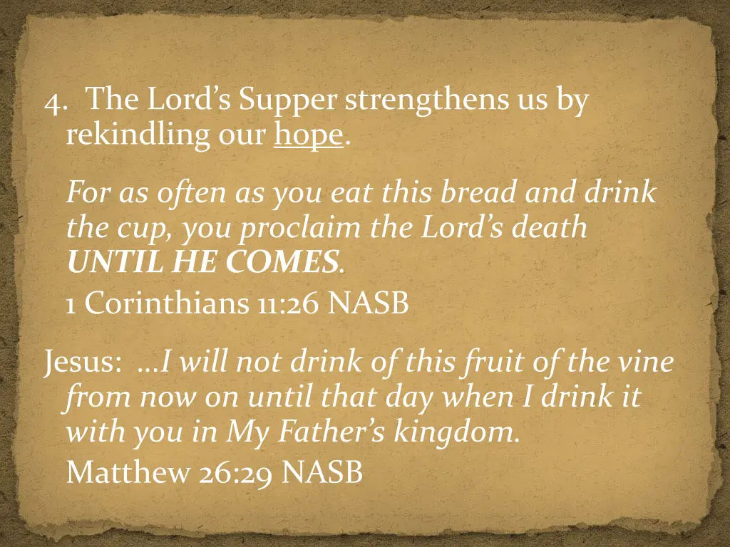 4 the lord s supper strengthens us by rekindling