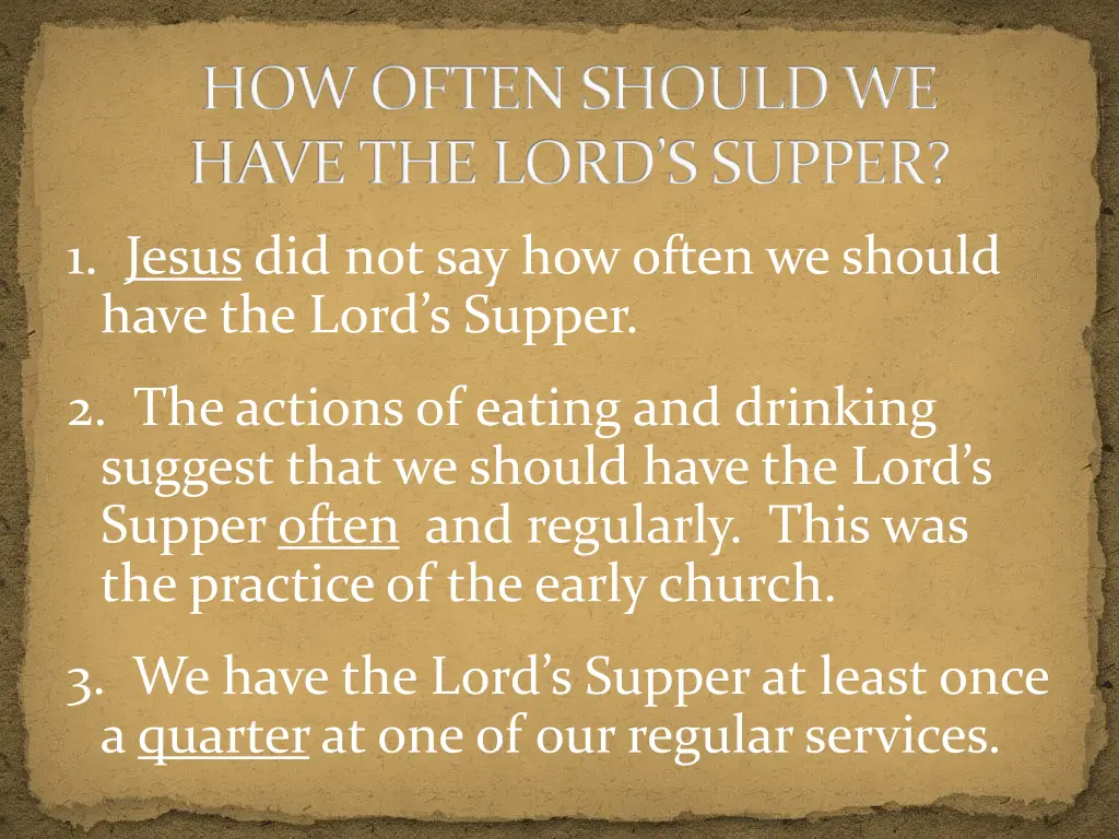 how often should we have the lord s supper