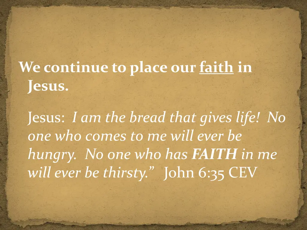 we continue to place our faith in jesus