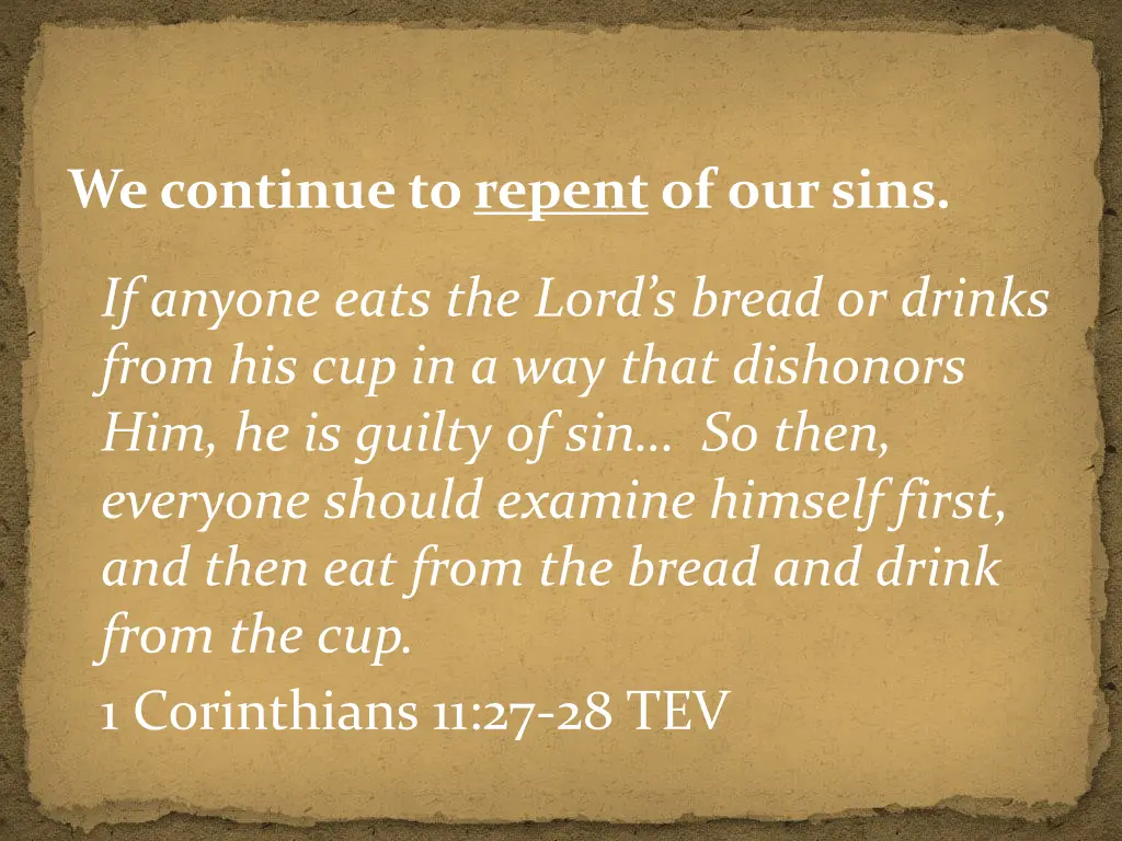 we continue to repentof our sins