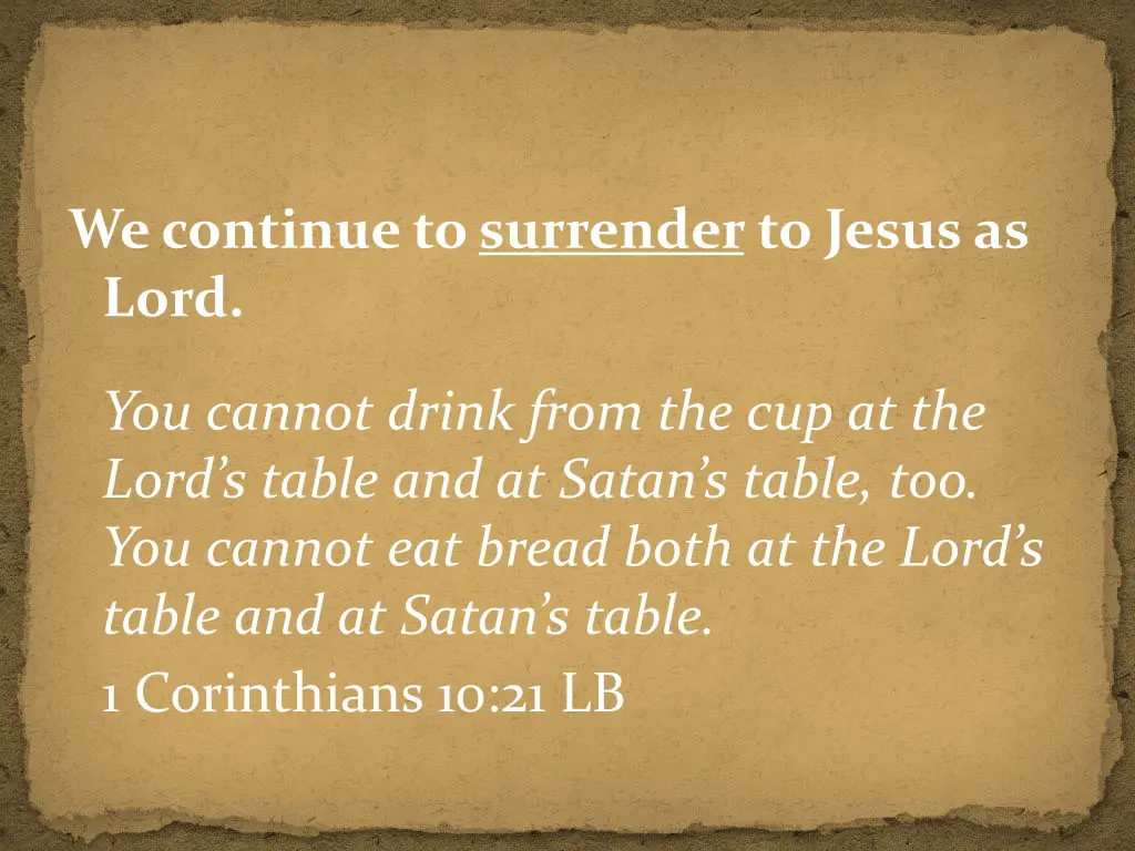 we continue to surrender to jesus as lord