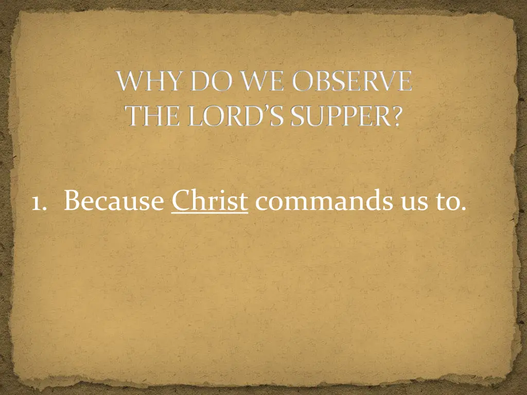 why do we observe the lord s supper