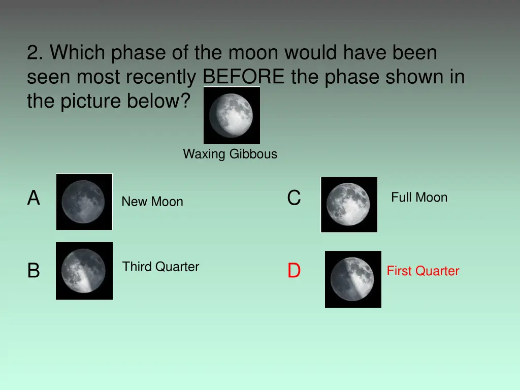 2 which phase of the moon would have been seen 1