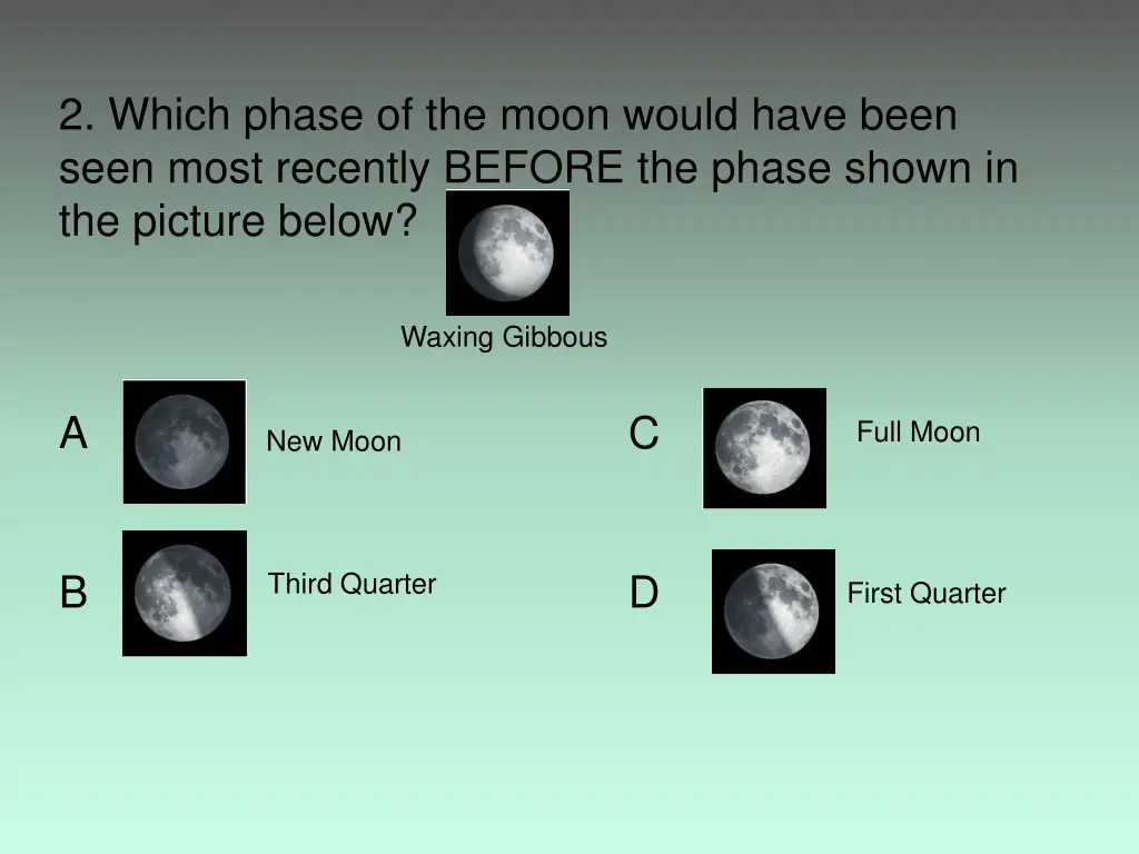 2 which phase of the moon would have been seen