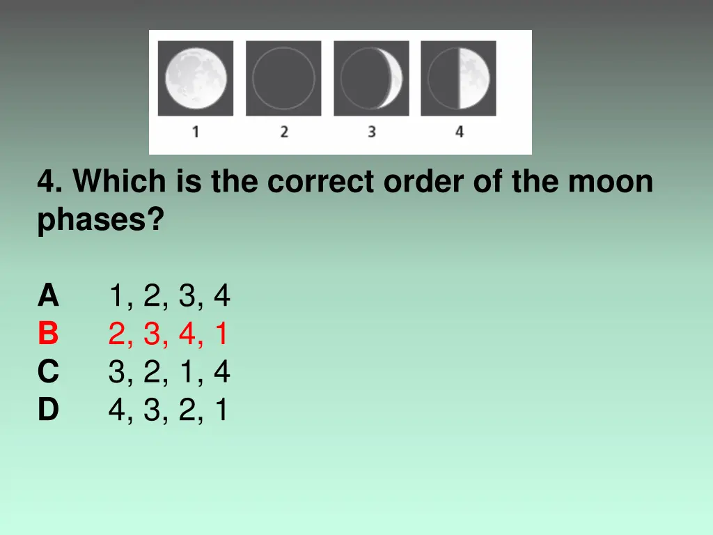 4 which is the correct order of the moon phases 1