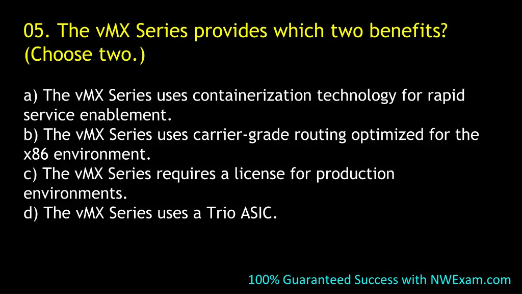 05 the vmx series provides which two benefits