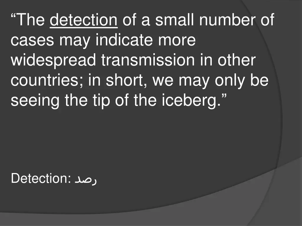 the detection of a small number of cases