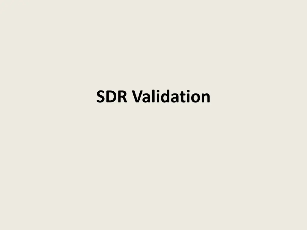 sdr validation