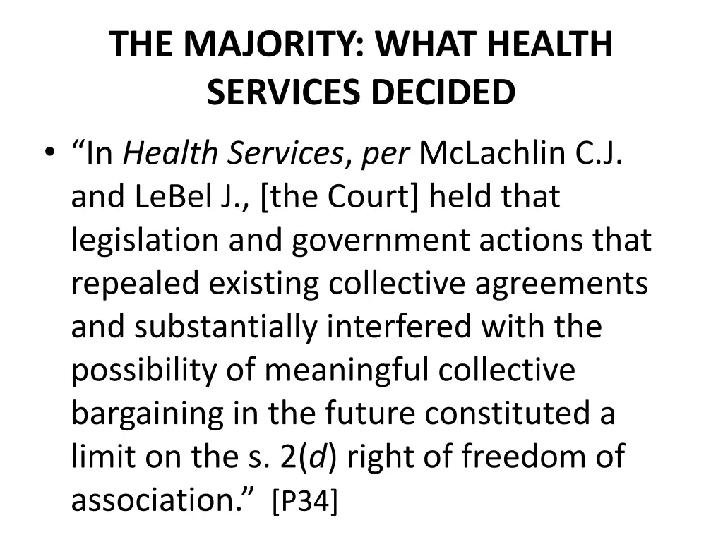 the majority what health services decided