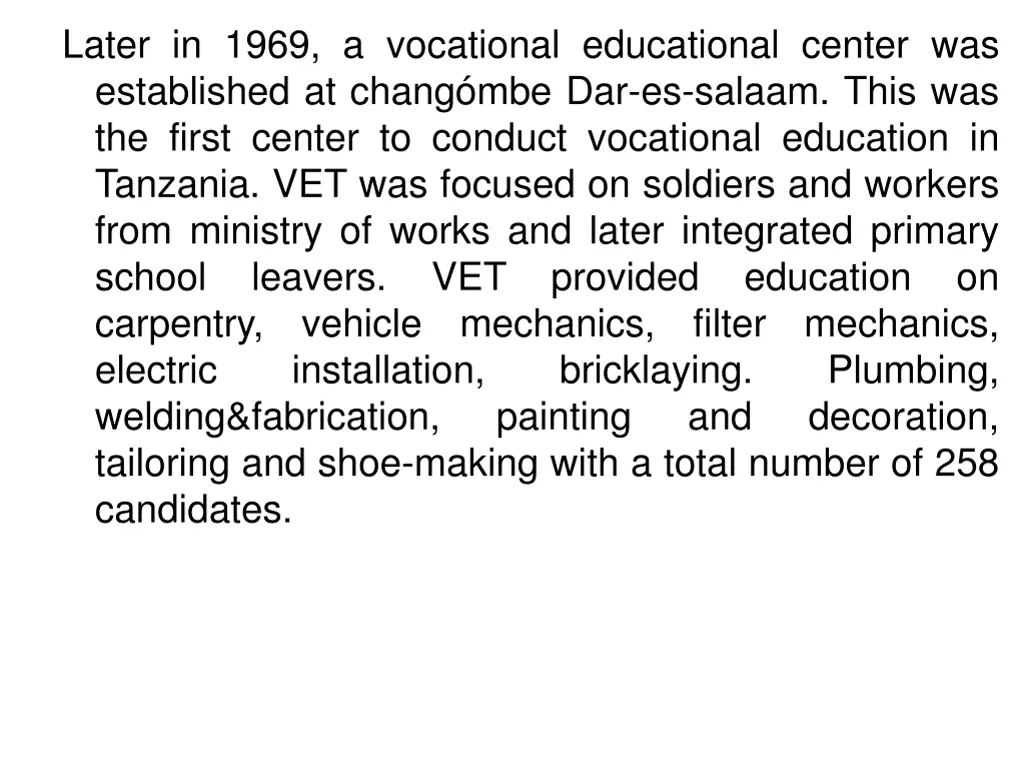 later in 1969 a vocational educational center