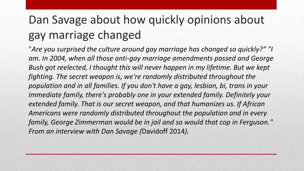 dan savage about how quickly opinions about