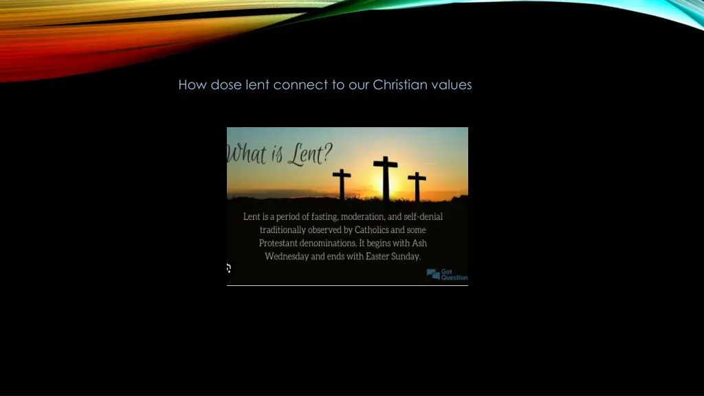 how dose lent connect to our christian values