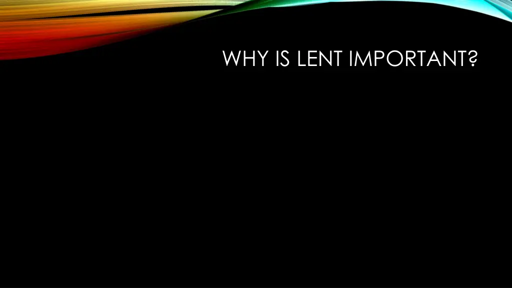 why is lent important