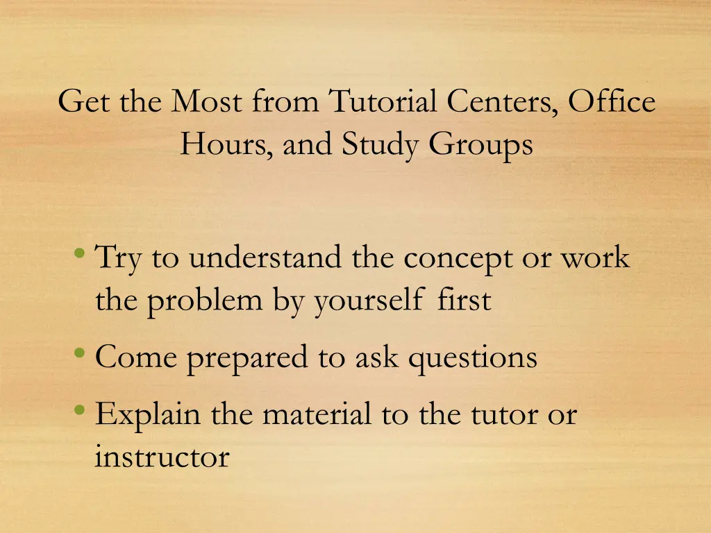 get the most from tutorial centers office hours