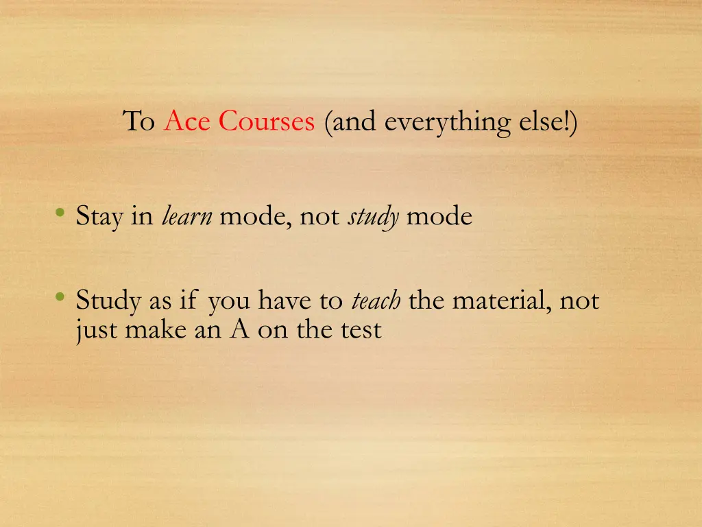 to ace courses and everything else