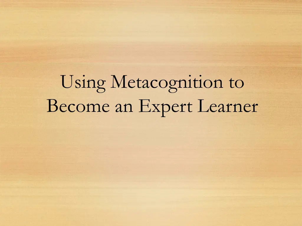 using metacognition to become an expert learner