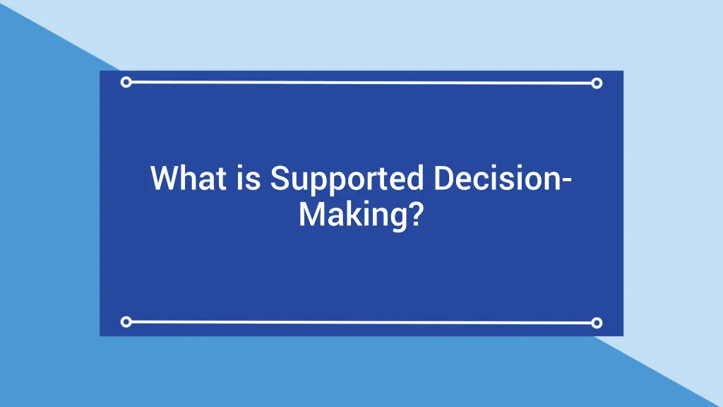 what is supported decision making