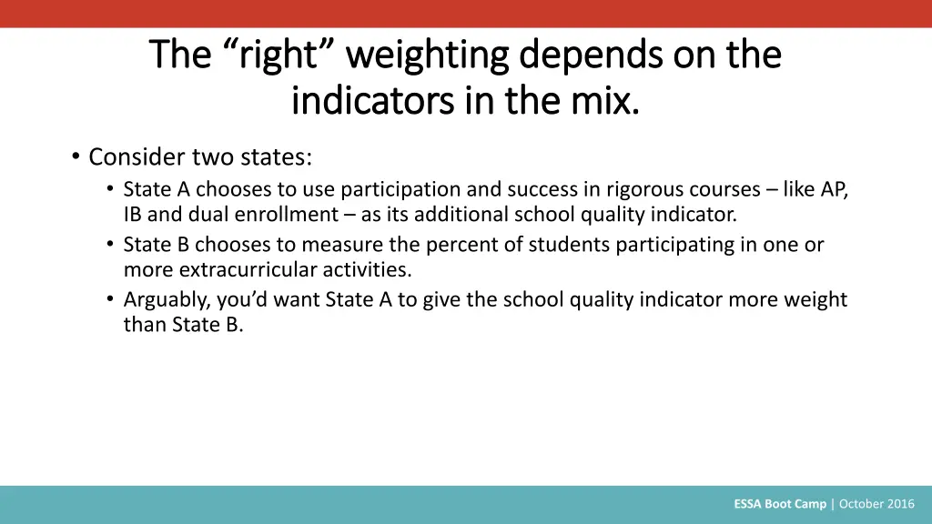 the right weighting depends on the the right