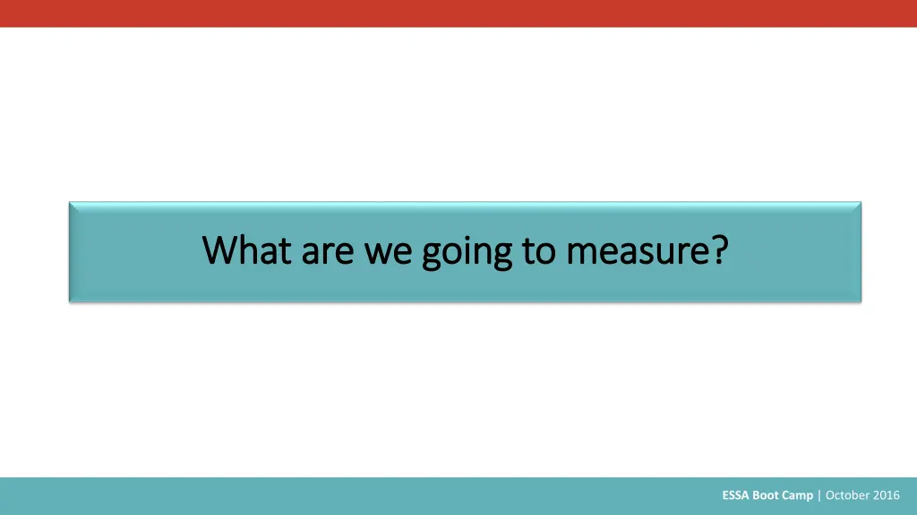 what are we going to measure what are we going