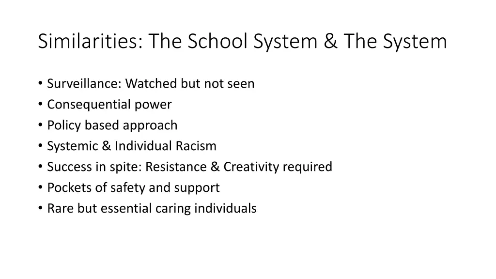 similarities the school system the system