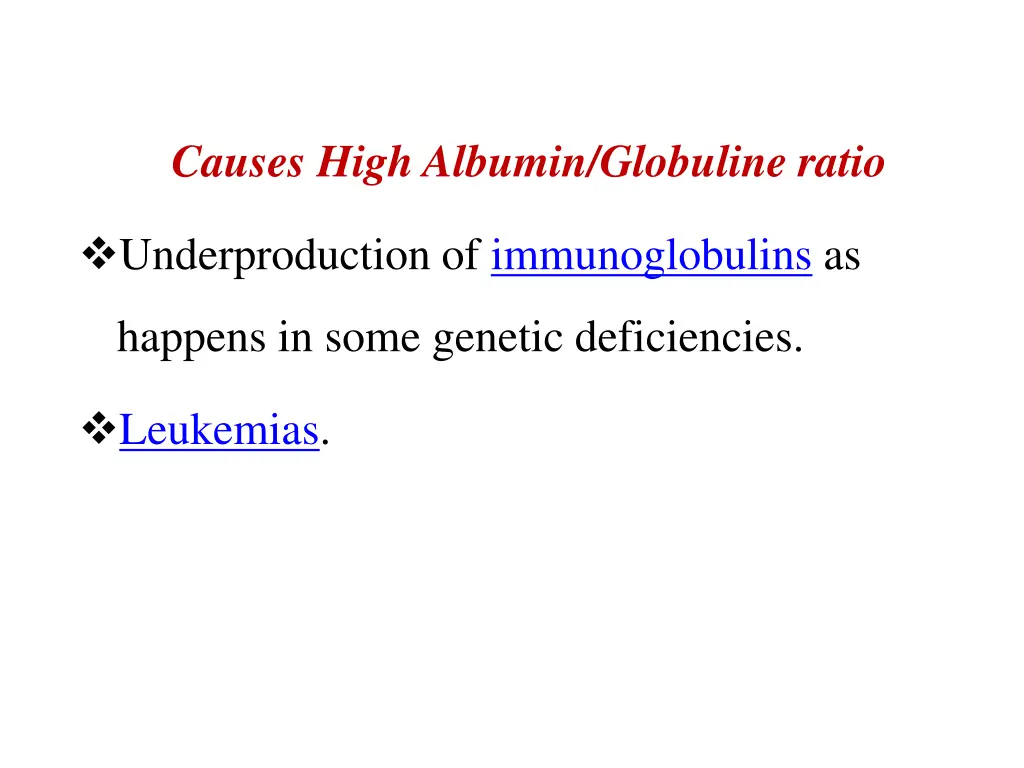 causes high albumin globuline ratio